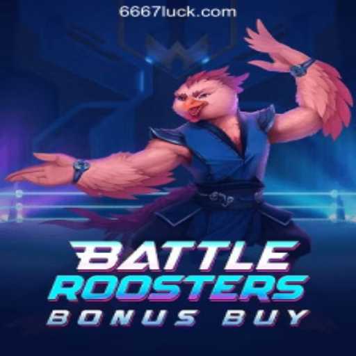 BattleRoostersBonusBuy: Discover the Best of 667luck.com Oficial Slots Brasil #1
