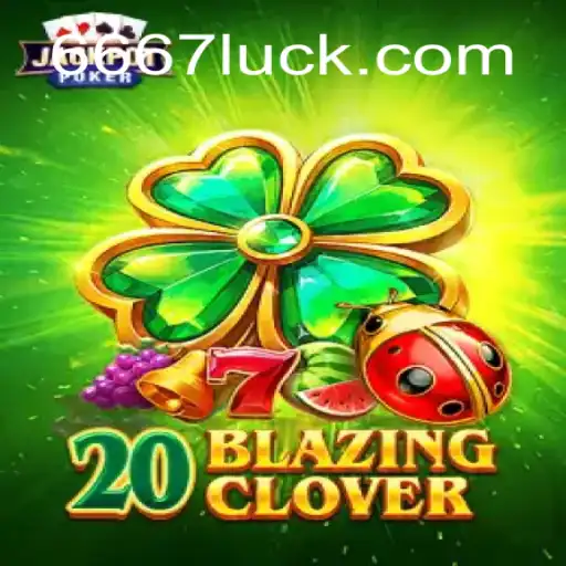 Discover the Excitement of 20BlazingClover: The Ultimate Slot Experience