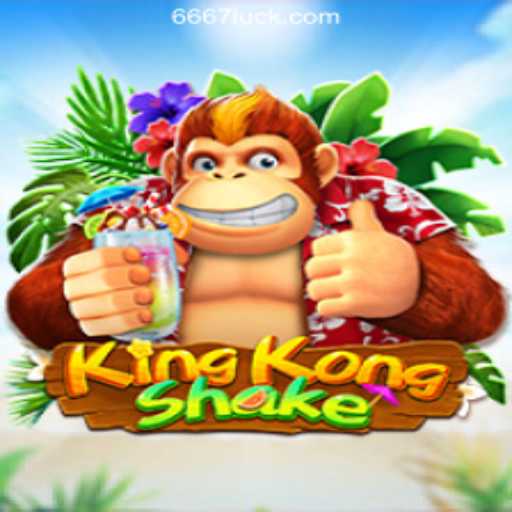 KingKongShake: The Ultimate Gaming Experience with 667luck.com Oficial Slots Brasil #1