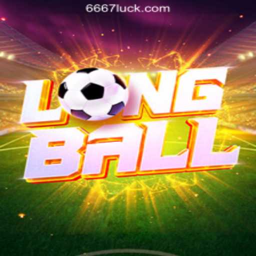 Discovering the Exciting World of LongBall and 667luck.com Oficial Slots Brasil #1